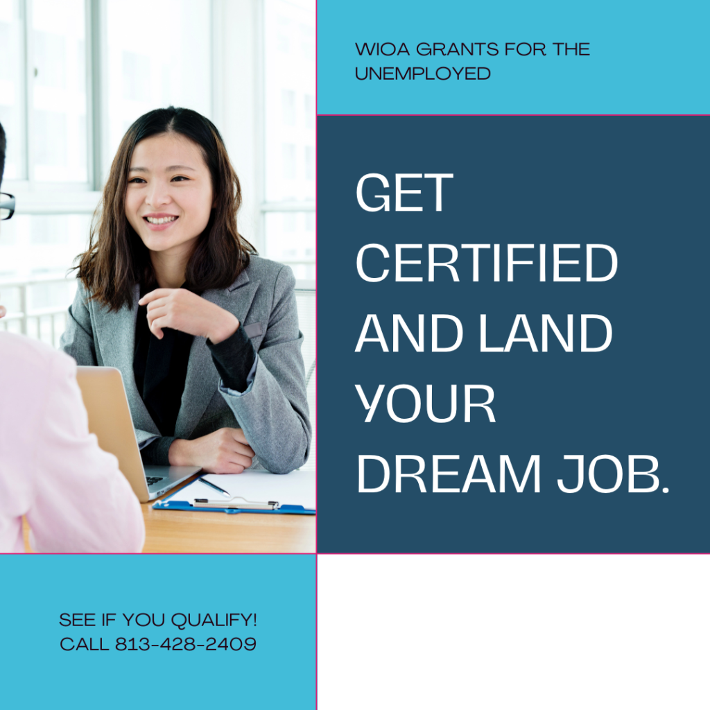 See if you qualify for a WIOA Grant. Call 813-428-2409